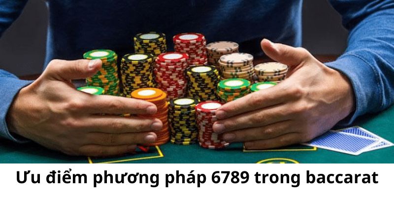 Phương Pháp 6789 Trong Baccarat - Chiến Thuật Hot Nhất 2024