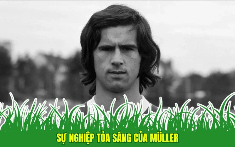 Sự nghiệp lẫy lừng của Gerd Müller tại Bayern Munich